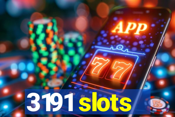 3191 slots